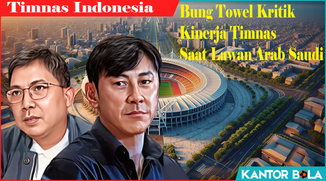 bung towel kritik timnas | kantorbola